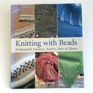 Knitting With Beads: 30 Beautiful Sweaters Scarves Hats & Gloves Hardback Book